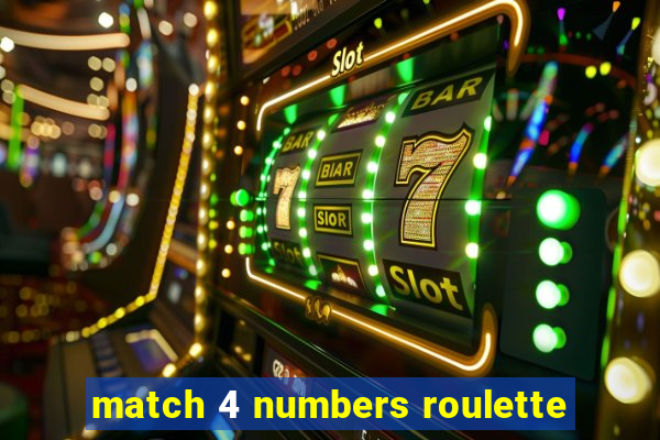 match 4 numbers roulette