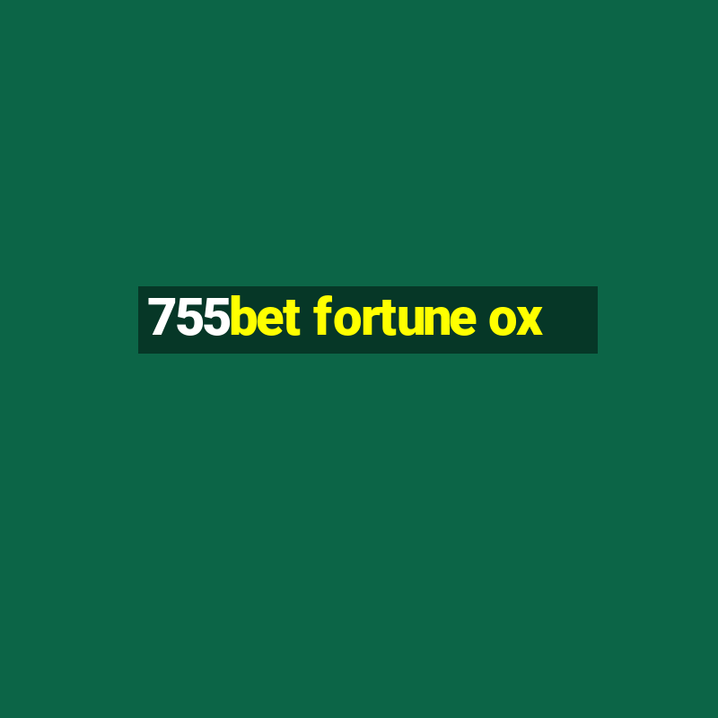 755bet fortune ox