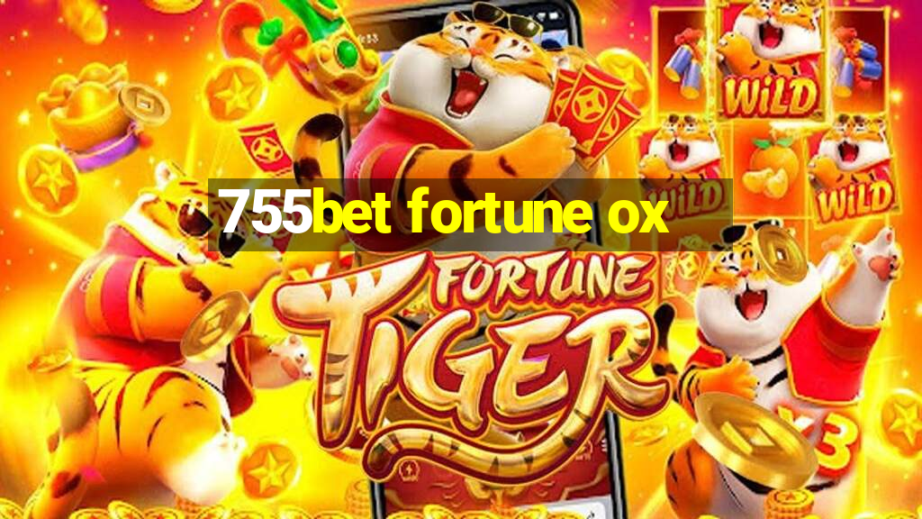 755bet fortune ox