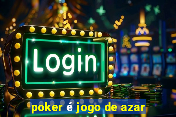 poker é jogo de azar