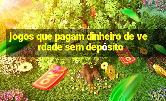 jogos que pagam dinheiro de verdade sem depósito