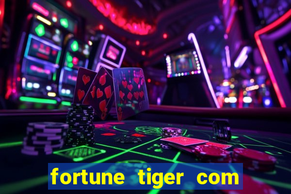 fortune tiger com bonus no cadastro