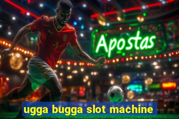 ugga bugga slot machine