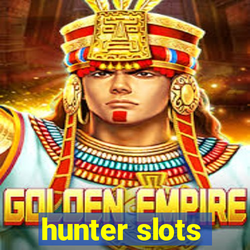 hunter slots