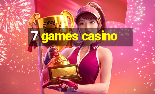 7 games casino