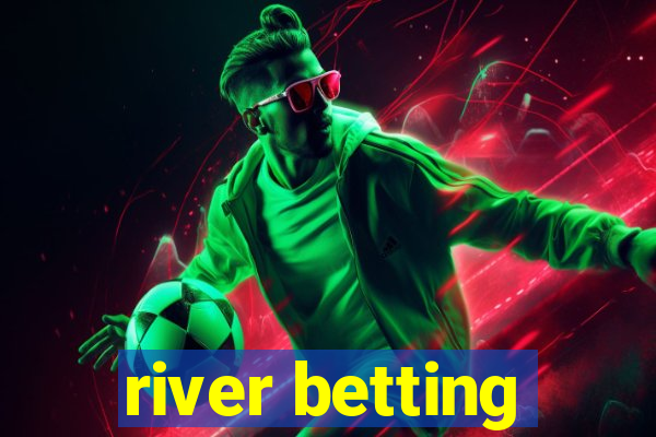 river betting