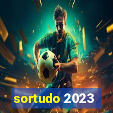 sortudo 2023