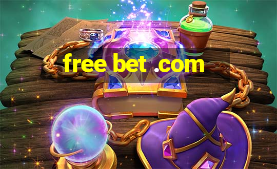 free bet .com