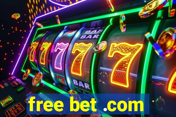 free bet .com