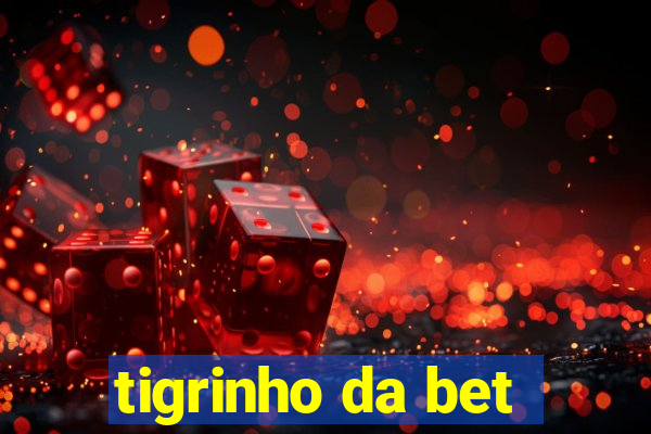 tigrinho da bet