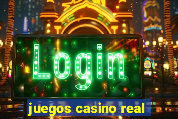 juegos casino real