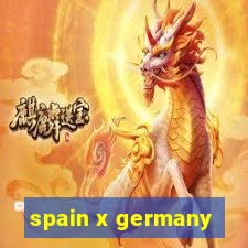 spain x germany