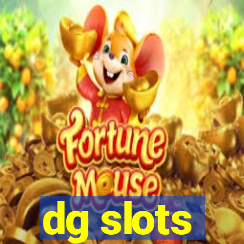 dg slots