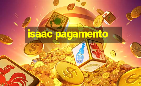 isaac pagamento