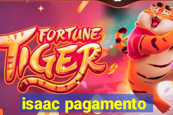 isaac pagamento