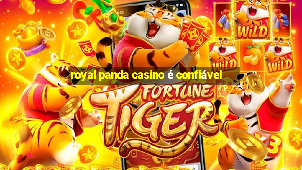 royal panda casino é confiável