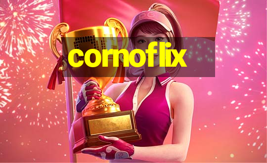 cornoflix