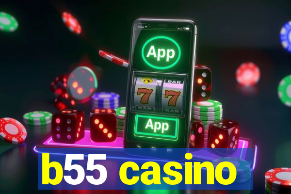 b55 casino