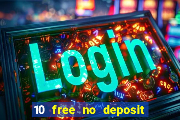 10 free no deposit casino uk 2020