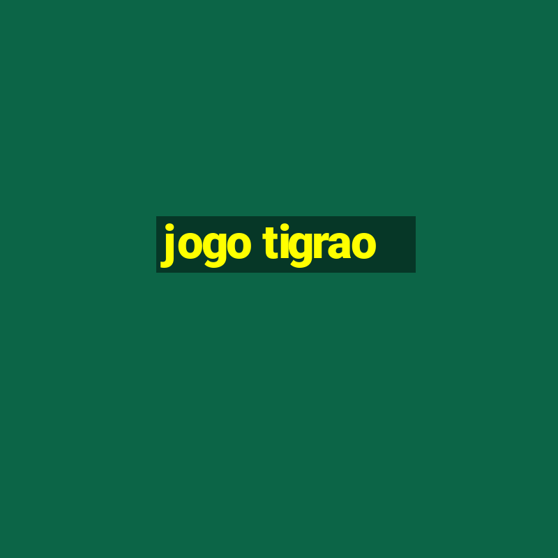 jogo tigrao