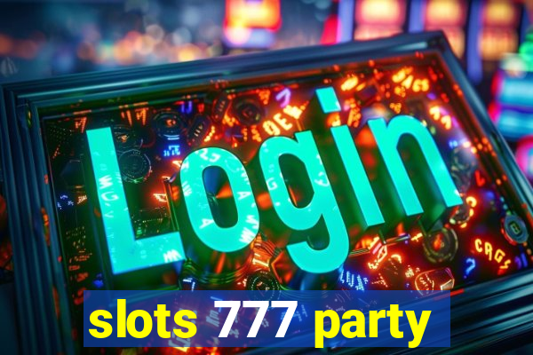 slots 777 party