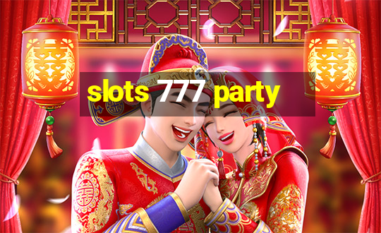 slots 777 party