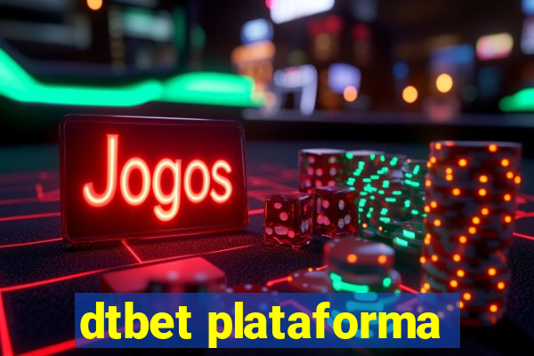 dtbet plataforma