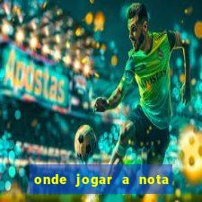 onde jogar a nota do enem