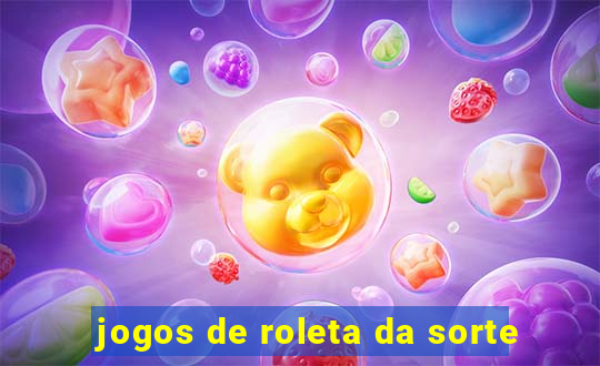 jogos de roleta da sorte