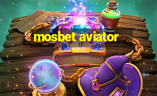 mosbet aviator