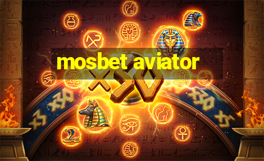 mosbet aviator