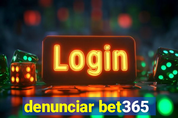 denunciar bet365