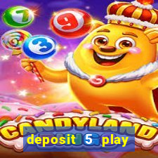 deposit 5 play with 40 casino