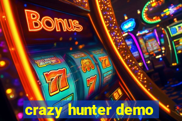 crazy hunter demo