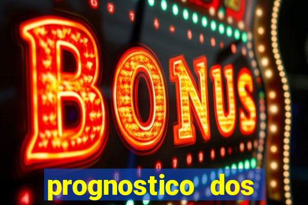 prognostico dos jogos de hoje