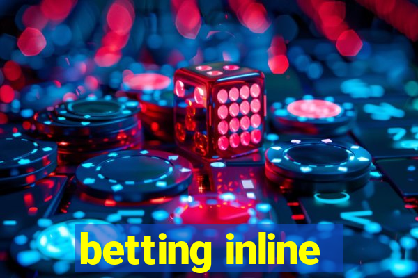 betting inline