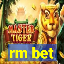 rm bet