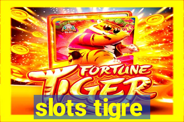 slots tigre