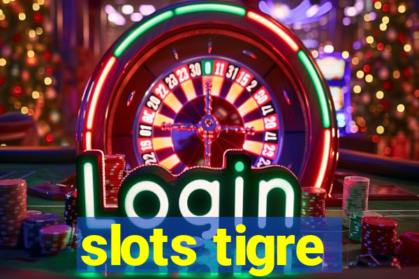 slots tigre