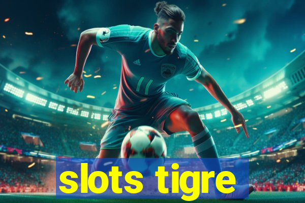 slots tigre