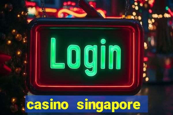 casino singapore marina bay