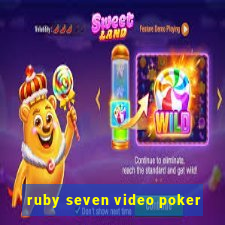 ruby seven video poker