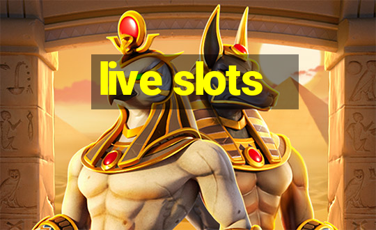 live slots