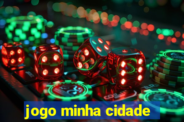 jogo minha cidade