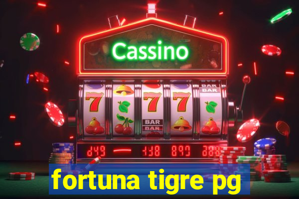 fortuna tigre pg