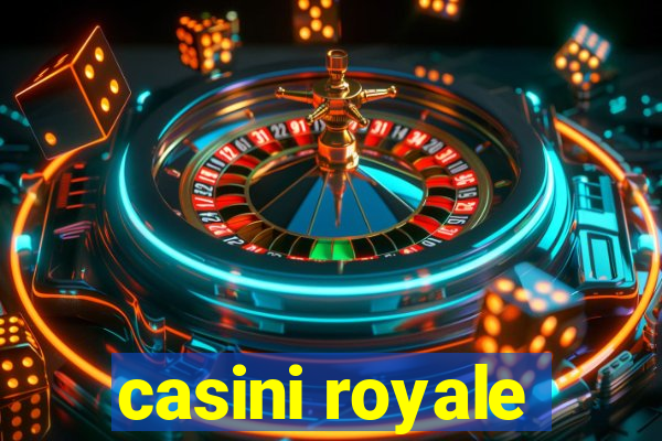 casini royale