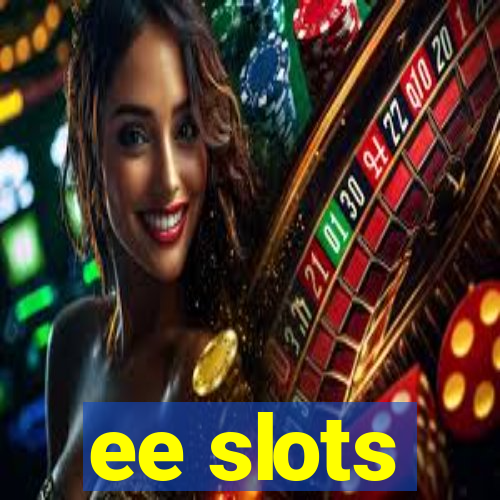 ee slots