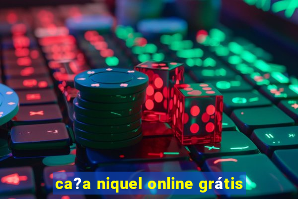 ca?a niquel online grátis