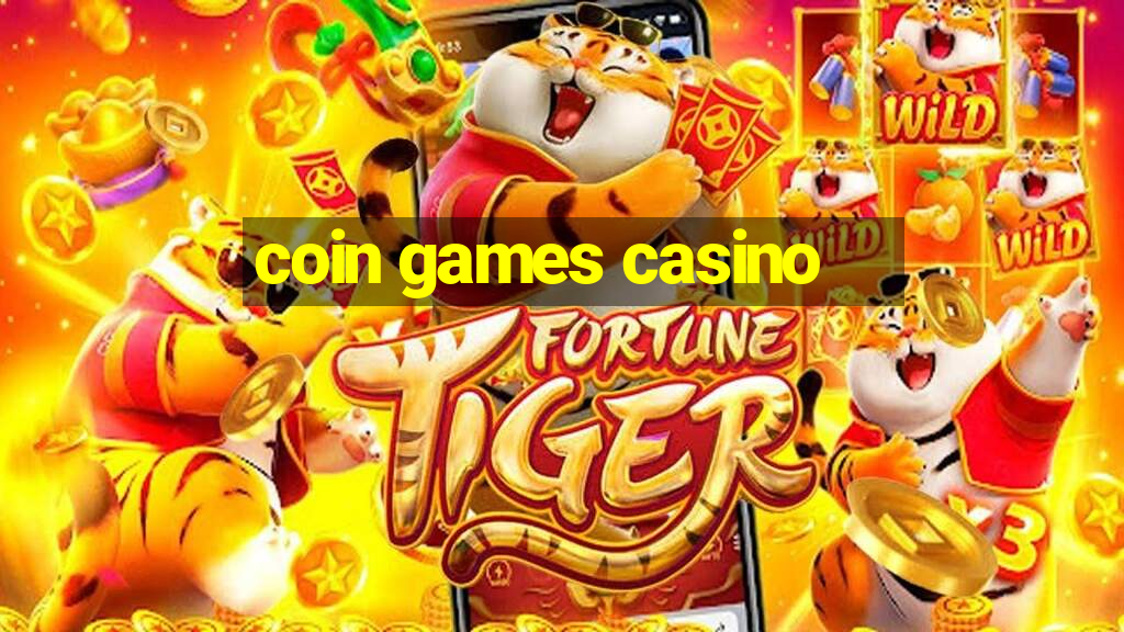 coin games casino