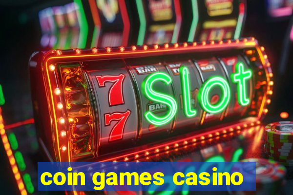 coin games casino